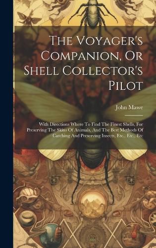 Cover image for The Voyager's Companion, Or Shell Collector's Pilot
