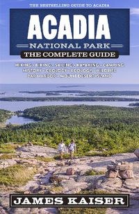 Cover image for Acadia National Park: The Complete Guide