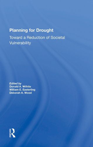 Cover image for Planning for Drought: Toward a Reduction of Societal Vulnerability