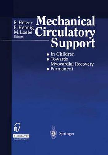 Cover image for Mechanical Circulatory Support: * In Children * Towards Myocardial Recovery * Permanent