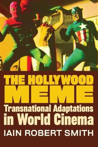 Cover image for The Hollywood Meme: Transnational Adaptations in World Cinema