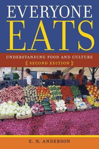 Cover image for Everyone Eats: Understanding Food and Culture