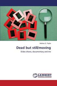 Cover image for Dead But Still/Moving