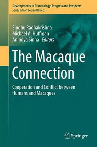 Cover image for The Macaque Connection: Cooperation and Conflict between Humans and Macaques