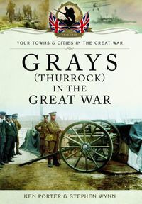 Cover image for Grays (Thurrock) in the Great War