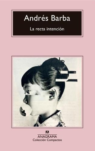 Cover image for La Recta Intencion