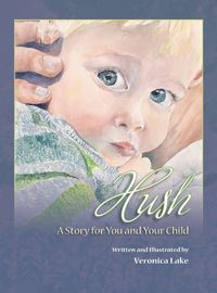 Cover image for Hush: A Story For You and Your Child
