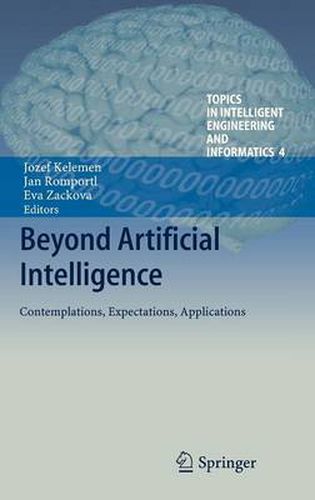 Cover image for Beyond Artificial Intelligence: Contemplations, Expectations, Applications