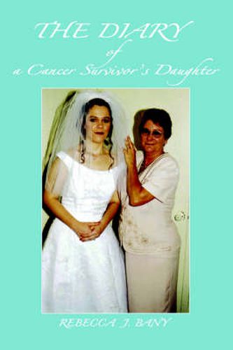 Cover image for The Diary of a Cancer Survivor's Daughter