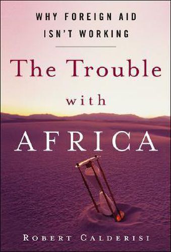 Cover image for The Trouble with Africa: Why Foreign Aid Isn't Working