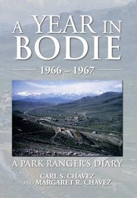 Cover image for A Year in Bodie: A Park Ranger's Diary
