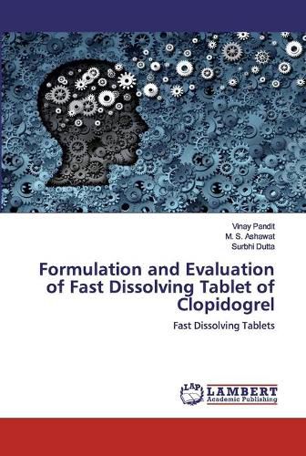 Cover image for Formulation and Evaluation of Fast Dissolving Tablet of Clopidogrel