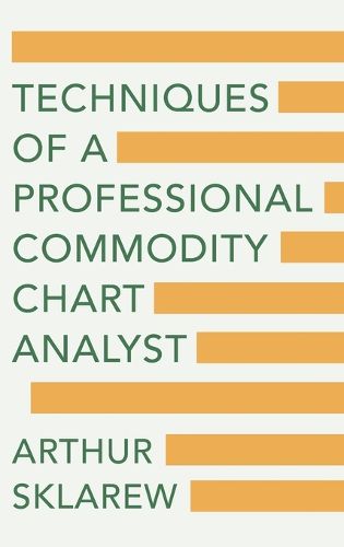 Cover image for Techniques of a Professional Commodity Chart Analyst