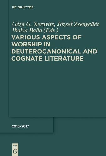 Cover image for Various Aspects of Worship in Deuterocanonical and Cognate Literature