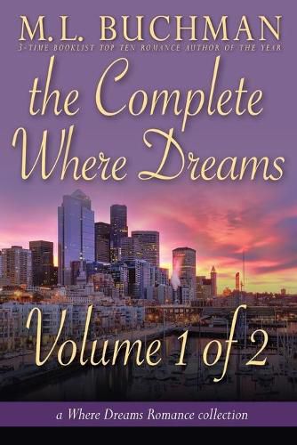 The Complete Where Dreams - Volume 1 of 2: a Pike Place Market Seattle romance collection