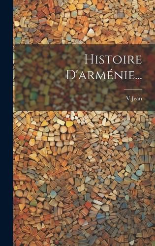 Cover image for Histoire D'armenie...