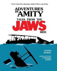Cover image for Adventures in Amity: Tales From The Jaws Ride