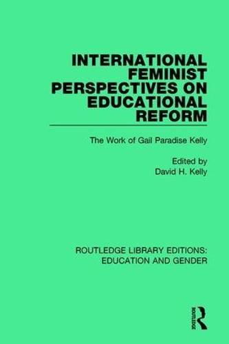 International Feminist Perspectives on Educational Reform: The Work of Gail Paradise Kelly