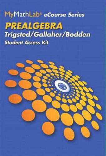 Cover image for MyLab Math eCourse for Trigsted/Bodden/Gallaher Prealgebra -- Access Card -- PLUS Guided Notebook