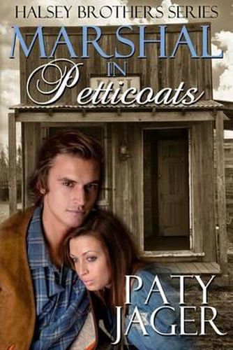 Marshal in Petticoats: Halsey Brothers Series