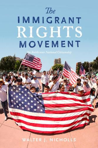 Cover image for The Immigrant Rights Movement: The Battle over National Citizenship