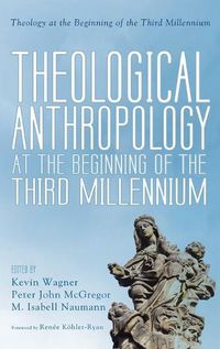 Cover image for Theological Anthropology at the Beginning of the Third Millennium