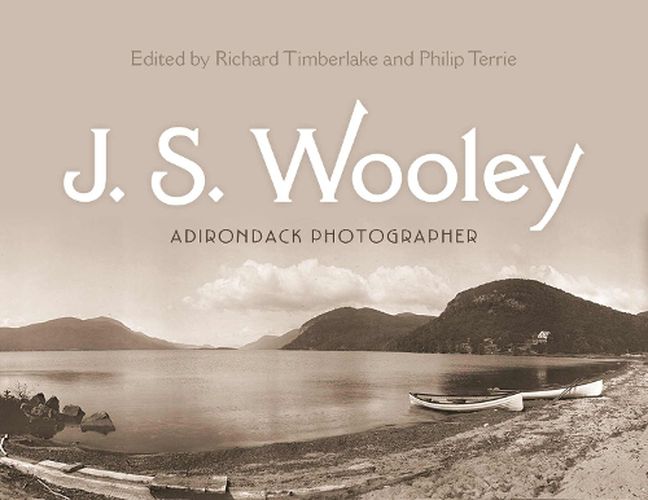 J. S. Wooley: Adirondack Photographer