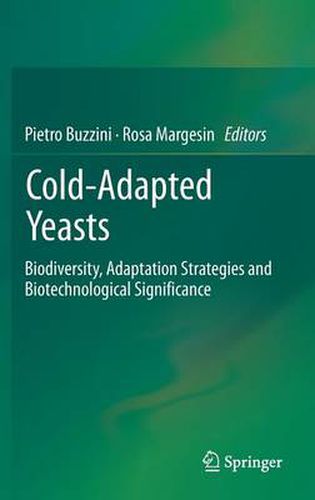 Cover image for Cold-adapted Yeasts: Biodiversity, Adaptation Strategies and Biotechnological Significance
