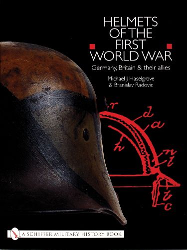 Cover image for Helmets of the First World War: Germany, Britain and Their Allies