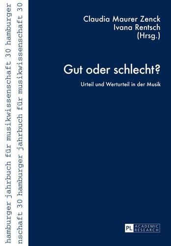 Cover image for Gut Oder Schlecht?: Urteil Und Werturteil in Der Musik