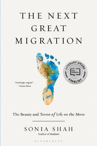 Cover image for The Next Great Migration: The Beauty and Terror of Life on the Move