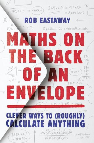 Cover image for Maths on the Back of an Envelope: Clever Ways to (Roughly) Calculate Anything
