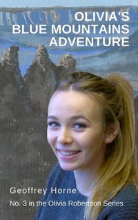 Cover image for Olivia's Blue Mountains Adventure: (Olivia Robertson series Book 3)