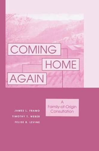 Cover image for Coming Home Again: A Family-of-Origin Consultation