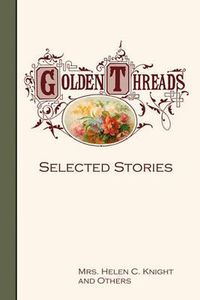 Cover image for Golden Threads: Selected Stories