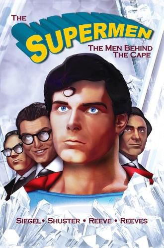 Cover image for Tribute: The Supermen Behind the Cape: Christopher Reeve, George Reeves Jerry Siegel and Joe Shuster