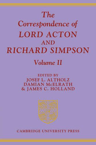 Cover image for The Correspondence of Lord Acton and Richard Simpson: Volume 2