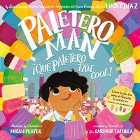 Cover image for Paletero Man/!Que Paletero Tan Cool!: Bilingual Spanish-English