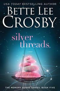 Cover image for Silver Threads: Memory House Collection