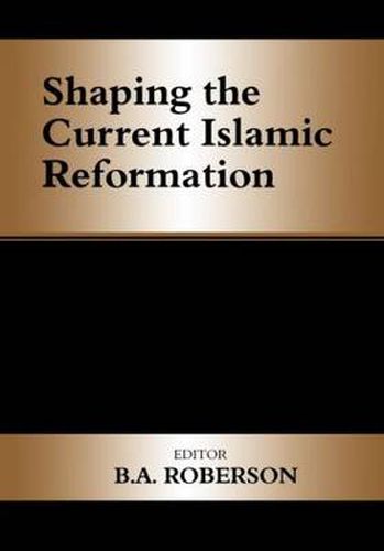 Cover image for Shaping the Current Islamic Reformation