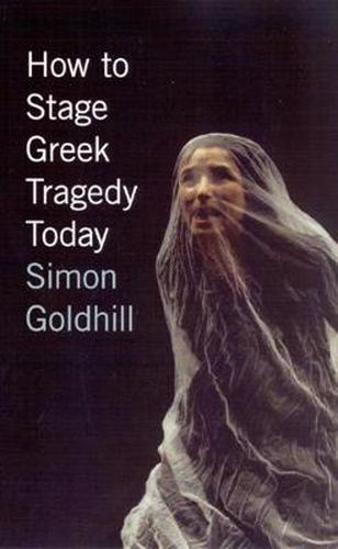 Cover image for How to Stage Greek Tragedy Today