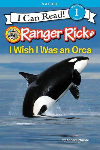 Cover image for Ranger Rick: I Wish I Was an Orca