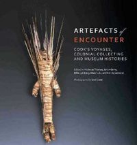 Cover image for Artefacts of Encounter: Cook's Voyages, Colonial Collecting and Museum Histories