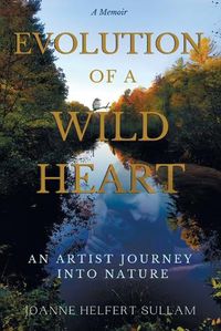 Cover image for Evolution of a Wild Heart