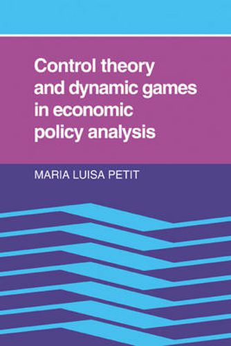 Cover image for Control Theory and Dynamic Games in Economic Policy Analysis