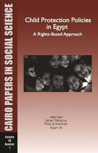 Cover image for CHILD PROTECTION POLICIES IN EGYPT: A Rights-based Approach