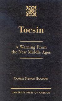 Cover image for Tocsin: A Warning From the New Middle Ages