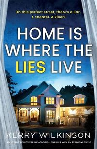 Cover image for Home Is Where the Lies Live