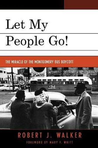 Let My People Go!: 'The Miracle of the Montgomery Bus Boycott