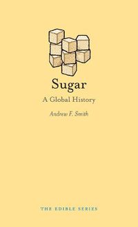 Cover image for Sugar: A Global History